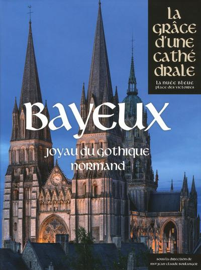 Emprunter Bayeux. Joyau du gothique normand livre