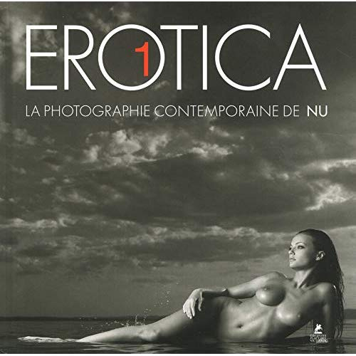 Emprunter Erotica, la photographie contemporaine de nu. Tome 1 livre