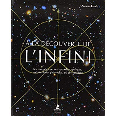 Emprunter A la découverte de l'infini. Sciences, physique fondamentale et appliquée, mathématiques, philosophi livre