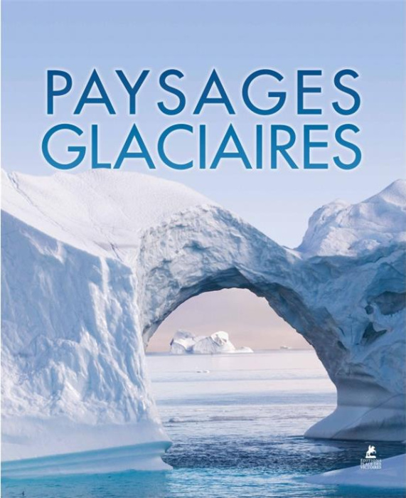 Emprunter PAYSAGES GLACIAIRES livre