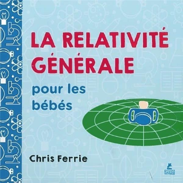 Emprunter La Relativité générale pour les bébés livre