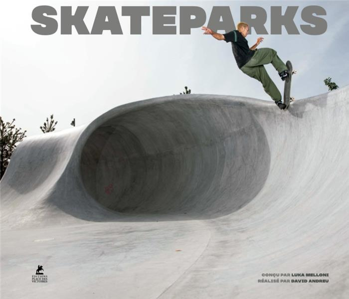 Emprunter SKATEPARKS livre