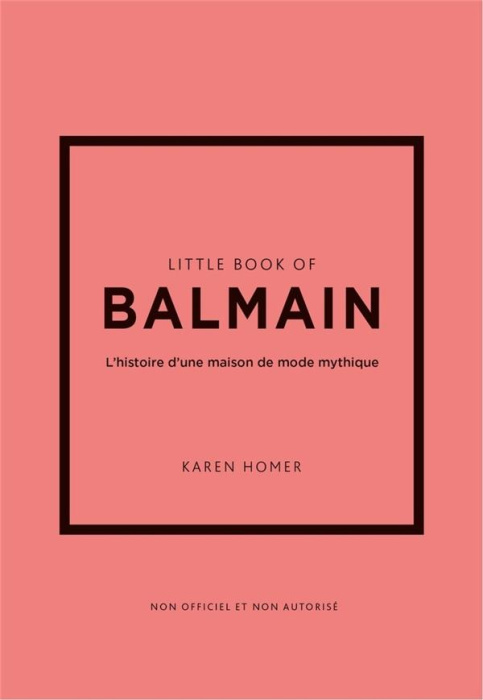 Emprunter Little Book of Balmain. L'histoire d'une maison de mode mythique livre