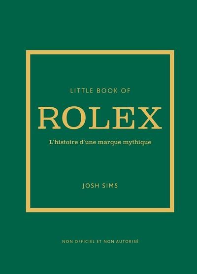 Emprunter Little book of Rolex. L'histoire d'une marque mythique livre