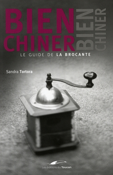 Emprunter Bien chiner. Le guide de la brocante livre