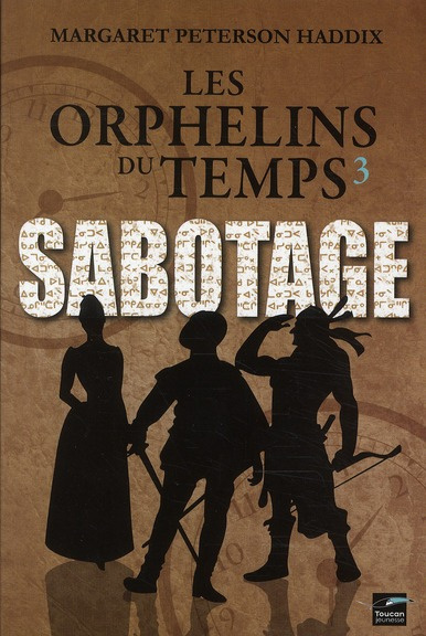 Emprunter Les orphelins du temps Tome 3 : Sabotage livre