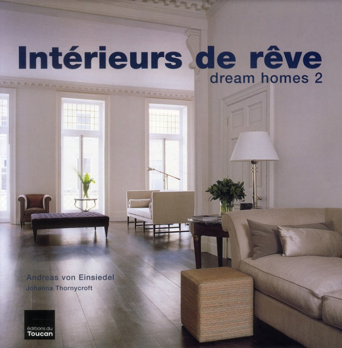 Emprunter Intérieurs de rêve. Dream Homes 2 livre