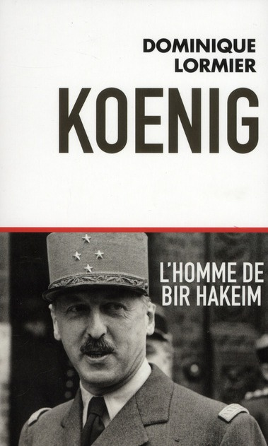 Emprunter Koenig. L'homme de Bir Hakeim livre