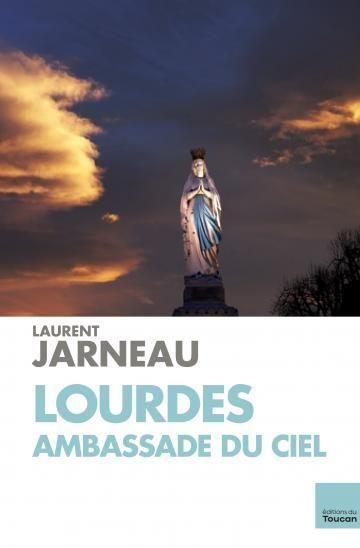 Emprunter Lourdes ambassade du ciel livre