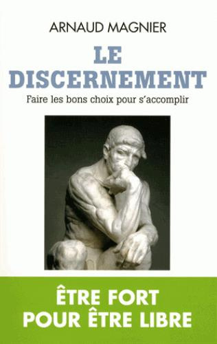 Emprunter Le discernement. Faire les bons choix pour s'accomplir livre