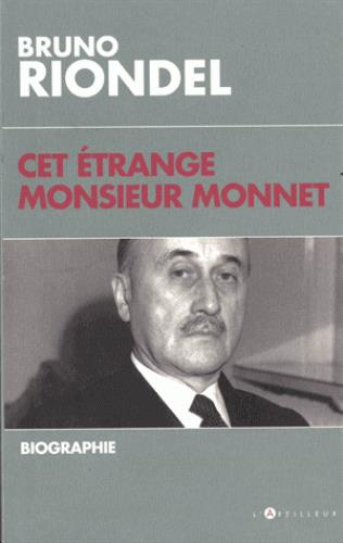 Emprunter Cet étrange Monsieur Monnet. Une biographie livre