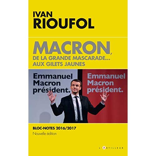Emprunter Macron, de la grande mascarade... aux Gilets jaunes. Bloc-notes 2016/2017 livre