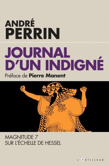 Emprunter Journal d'un indigné. 2009-2019 Magnitude 7 sur l'échelle de Hessel livre