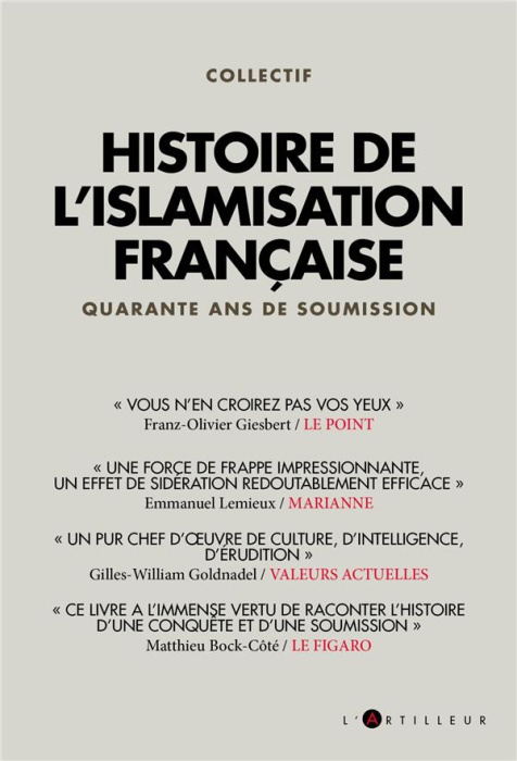 Emprunter Histoire de l'islamisation française. Quarante ans de soumission livre