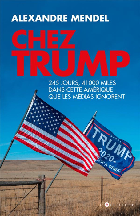 Emprunter Chez Trump. 245 jours, 28 000 miles dans cette Amérique que les médias ignorent livre