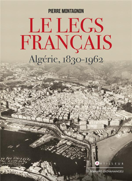Emprunter Le Legs français. Algérie, 1830-1962 livre