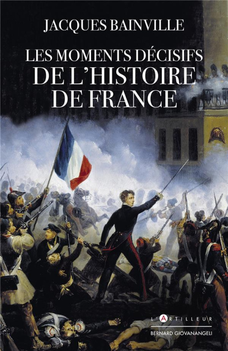 Emprunter Les moments décisifs de l'histoire de France livre