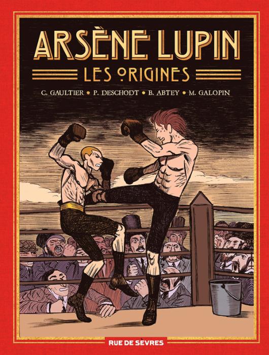 Emprunter Arsène Lupin, les origines Intégrale : Tome 1, Les disparus ; Tome 2, Le dernier des romains ; Tome livre