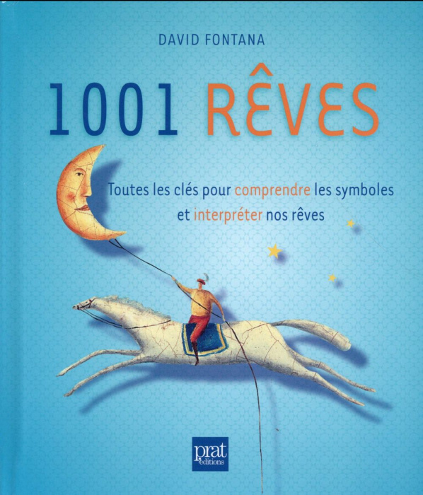 Emprunter 1001 rêves. Toutes les clés pour comprendre les symboles et interpréter nos rêves livre