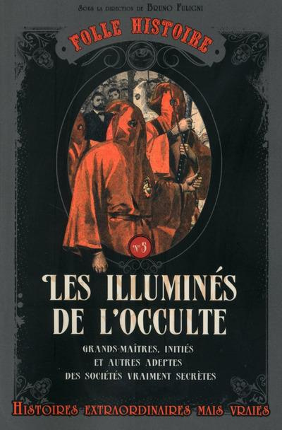 Emprunter Les illuminés de l'occulte livre