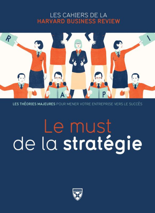 Emprunter Le must de la stratégie / Les théories majeures pour mener votre entreprise vers le succès livre