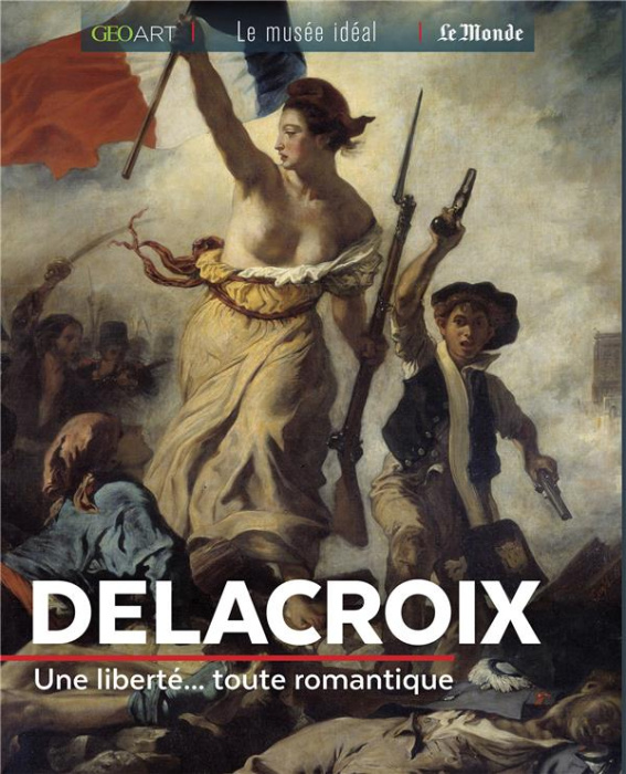 Emprunter Delacroix. Une liberté... toute romantique livre