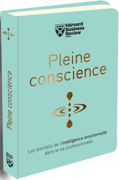 Emprunter Pleine conscience / Les bienfaits de l'intelligence émotionnelle dans la vie professionnelle livre