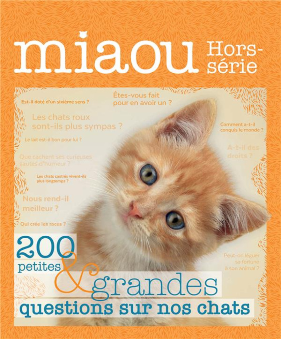 Emprunter Miaou Hors-série N° 3, octobre-novembre-décembre 2020 : 120 petites & grandes questions sur nos chat livre
