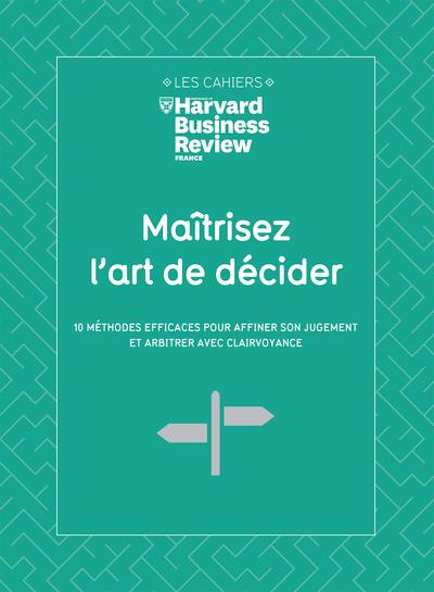 Emprunter Maîtrisez l'art de décider. 10 méthodes efficaces pour affiner son jugement et arbitrer avec clairvo livre