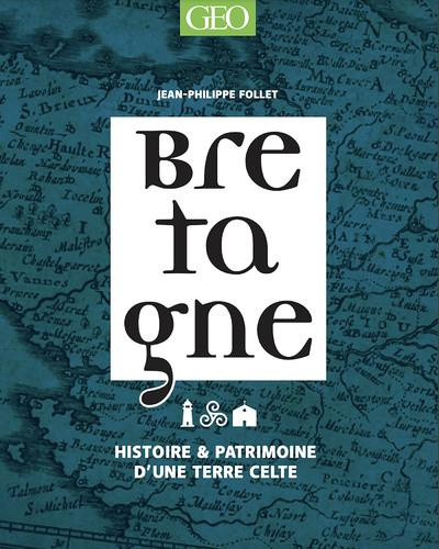 Emprunter Bretagne. Histoire & patrimoine d'une terre celte livre