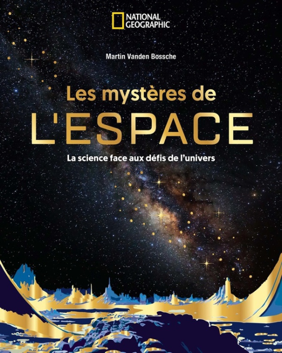 Emprunter Les mystères de l'espace. La science face aux défis de l'univers livre
