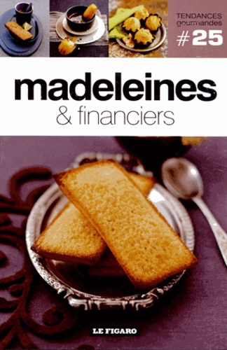 Emprunter Madeleines & financiers livre