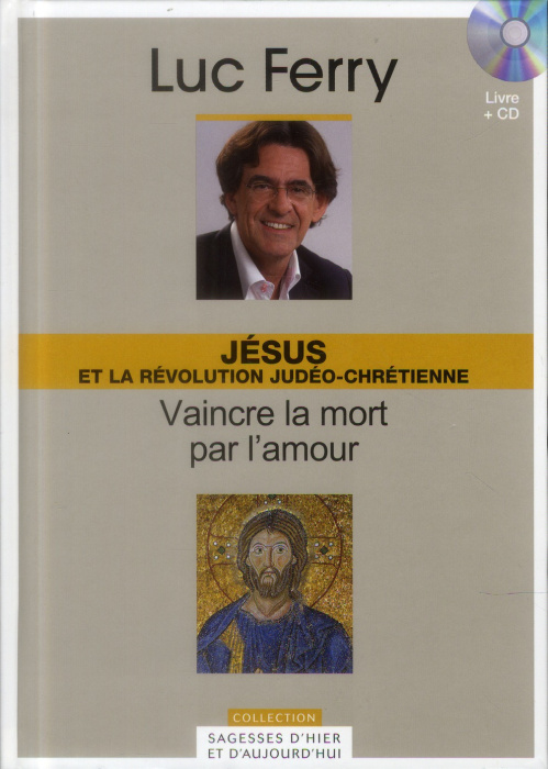Emprunter Jésus et la révolution judéo-chrétienne : vaincre la mort par l'amour livre