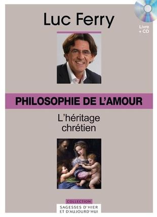 Emprunter Philosophie de l'amour / L'héritage chrétien livre
