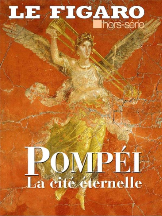 Emprunter Le Figaro hors-série : Pompéi. L'exposition immersive du Grand Palais livre