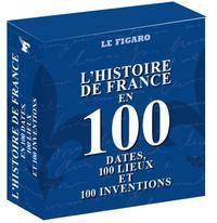 Emprunter Coffret de 3 volumes : L'histoire de France en 100 dates, 100 lieux et 100 inventions livre