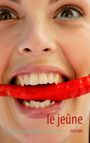 Emprunter Le jeûne. Ou comment j'ai perdu 80 kilos en 40 jours ! livre