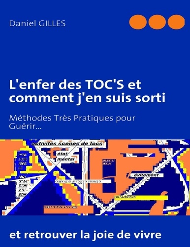 Emprunter L'enfer des toc's et comment j'en suis sorti. Méthodes très pratiques pour guérir livre