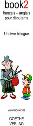 Emprunter Book2 français-anglais pour débutants. Un livre bilingue livre