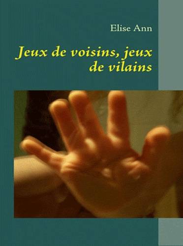 Emprunter Jeux de voisins, jeux de vilains livre