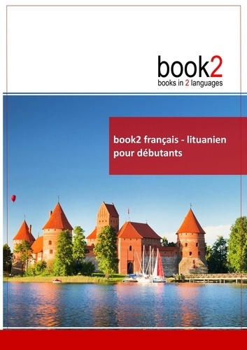 Emprunter Book2 français-Lituanien pour débutants. Un livre bilingue livre