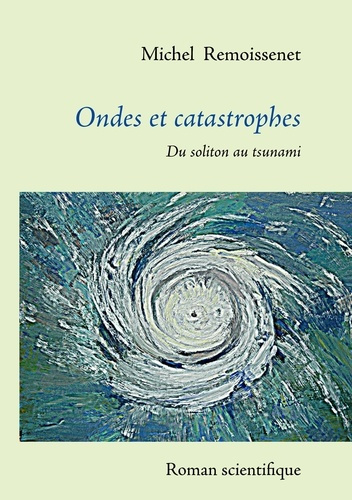 Emprunter Ondes et catastrophes. Du soliton au tsunami livre
