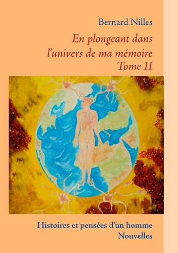 Emprunter En plongeant dans l'univers de ma mémoire . Tome 2 : Histoires et pensées d'un homme, nouvelles livre