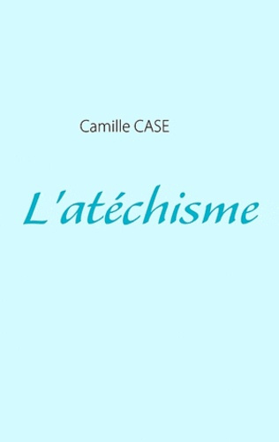 Emprunter L'atéchisme livre