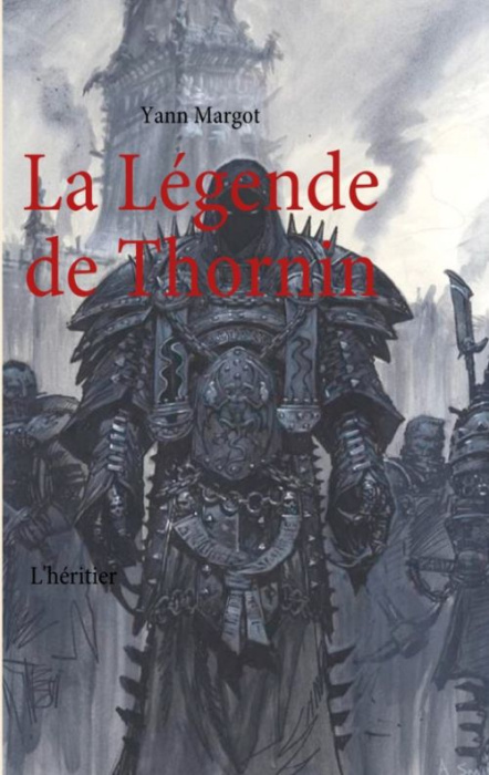 Emprunter La légende de Thornin. L'héritier livre