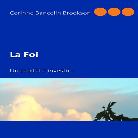 Emprunter La foi. Un capital à investir... livre
