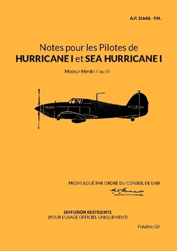 Emprunter Notes pour les Pilotes de HURRICANE I et SEA HURRICANE I. Moteur Merlin II ou III livre