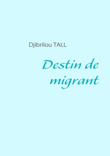 Emprunter Destin de migrant livre