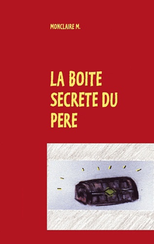 Emprunter LA BOITE SECRETE DU PERE livre