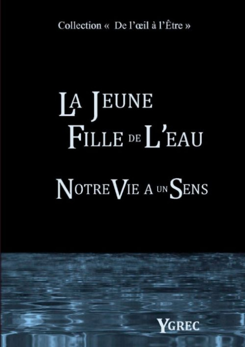 Emprunter La jeune fille de l'eau. Notre vie a un sens livre